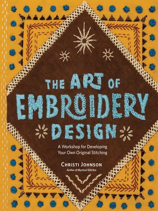 Title details for The Art of Embroidery Design by Christi Johnson - Wait list